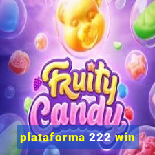 plataforma 222 win